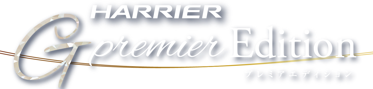 HARRIER G premier Edition